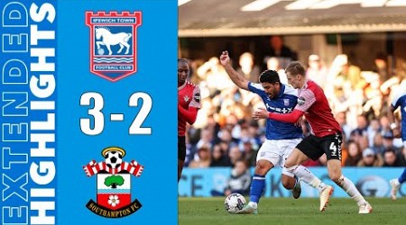 Ipswich vs Southampton 3-2 Extended Highlights | Championship 2023/24