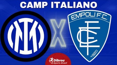 INTERNAZIONALE X EMPOLI AO VIVO | CAMPEONATO ITALIANO - RODADA 30 | NARRAÇÃO