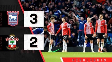 HIGHLIGHTS: Ipswich Town 3-2 Southampton | Championship