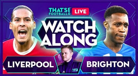 LIVERPOOL vs BRIGHTON! LIVE with Mark Goldbridge