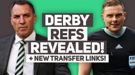 Two players linked with Celtic as Celtic find out officials for derby game...