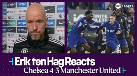 &quot;WE DESERVED TO WIN&quot; | Erik ten Hag | Chelsea 4-3 Manchester United | Premier League