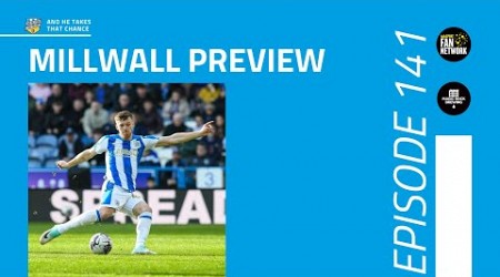 The Warm Up Episode 141: Millwall (H) Preview