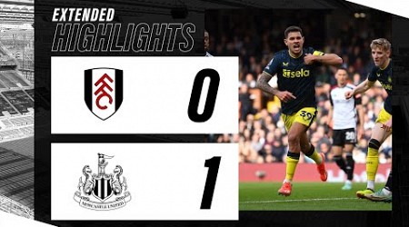 Fulham 0 Newcastle United 1 | EXTENDED Premier League Highlights