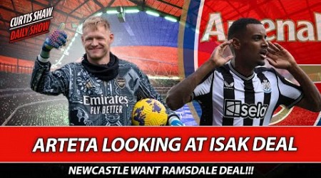 Arteta Looking At Isak Deal - Newcastle Want Ramdale Deal - Arsenal Must Beat Luton Town