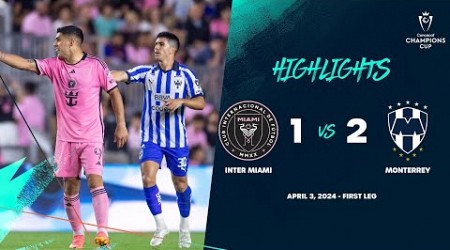 Champions Cup | Inter Miami 1-2 Monterrey | Quarterfinals ConcaChampions 2024