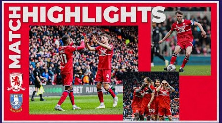 Match Highlights | Boro 2 Sheffield Wednesday 0 | Matchday 40