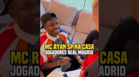 Mc Ryan SP foi na casa dos jogadores do Real Madrid #viniciusjr #funk #mcryansp #futebol