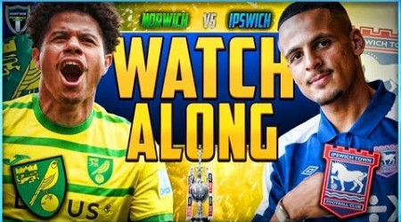 Ipswich Town vs. Norwich City Live Stream Watchalong - The Old Farm Derby!