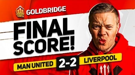 MADNESS! MANCHESTER UNITED 2-2 LIVERPOOL! GOLDBRIDGE Reaction