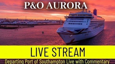 SHIPS TV - Sky Princess and P&amp;O Aurora Departure LIVE, Port of Southampton