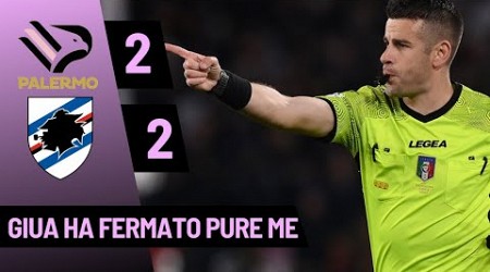 PALERMO-SAMPDORIA 2-2 | GIUA HA FERMATO PURE ME