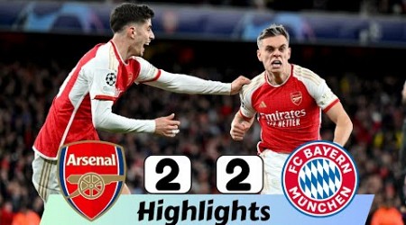 Arsenal Vs Bayern Munich (2-2) | All Goals &amp; Extended Highlights | UEFA Champions League 2023/24