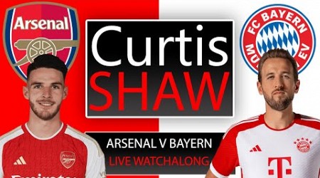 Arsenal V Bayern Munich Live Watch Along (Curtis Shaw TV)