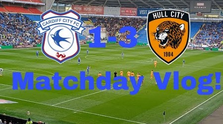 MAULED BY THE TIGERS! Cardiff City 1-3 Hull City Matchday Vlog!