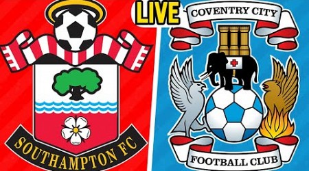 SOUTHAMPTON 2-1 COVENTRY CITY LIVE HIGHLIGHTS