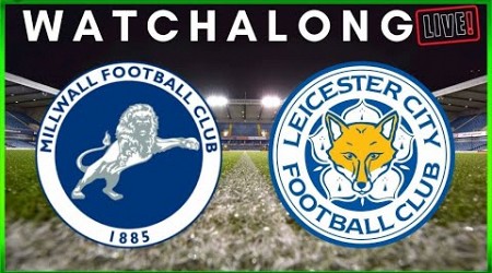 WATCHALONG LIVE- MILLWALL V LEICESTER CITY #millwall #leicestercity #lcfc #livestream #championship