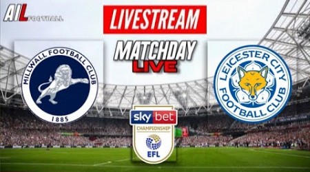 MILLWALL vs LEICESTER CITY Live Stream Football Match EFL Championship Coverage Free