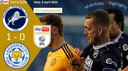 Millwall 1-0 Leicester City, Matchday42, EFL Championship 23/24 Highlight