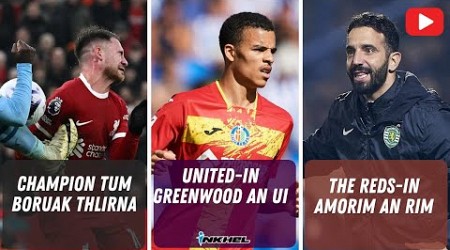 United-in Greenwood an ui, The Reds-in Amorim an rim, Champion tum boruak thlirna