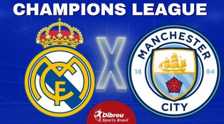 REAL MADRID X MANCHESTER CITY AO VIVO | CHAMPIONS LEAGUE - QUARTAS DE FINAL | NARRAÇÃO