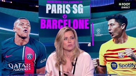 Paris vs FC Barcelone : Ligue des champions | Paris Saint-Germain : Kylian Mbappé | Canal Foot