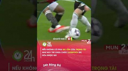 Man Utd nhận 1 quả penalty oan uổng vì điều này#24hbongda #shorts #24hmedia