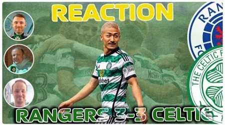 Rangers 3-3 Celtic | LIVE Reaction