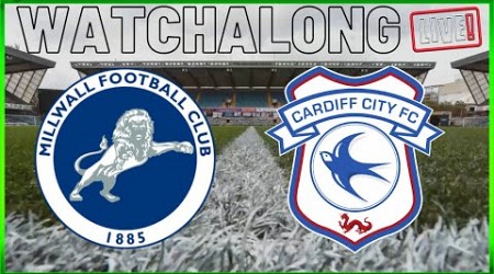 LIVE STREAM WATCHALONG- MILLWALL V CARDIFF CITY #millwall #millwallfc #cardiffcity #livestream #efl