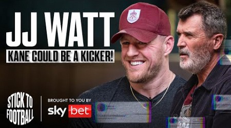 JJ Watt: NFL Superstar to Premier League Club Owner | Stick to Football EP 26