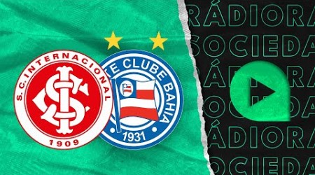 Internacional x Bahia - Brasileirão Série A 2024 - Rádio Sociedade