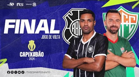 Capixabão Série A 2024 - FINAL - Volta | Rio Branco A.C. x Rio Branco F.C. | 13/04/2024 | 16h