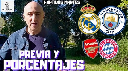 PORCENTAJES Y PREVIA REAL MADRID vs MANCHESTER CITY Y ARSENAL vs BAYERN | CUARTOS DE FINAL CHAMPIONS