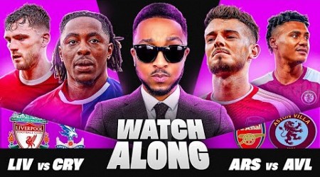 MAH LIVE: LIVERPOOL VS CRYSTAL PALACE &amp; ARSENAL VS ASTON VILLA PREMIER LEAGUE WATCH ALONG!