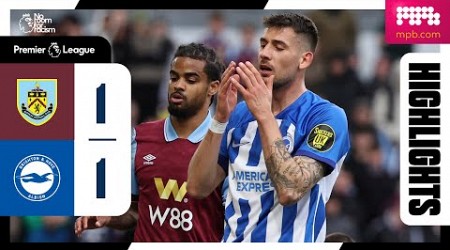 PL Highlights: Burnley 1 Brighton 1