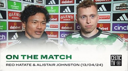 Johnston &amp; Hatate on The Match | Celtic 3-0 St Mirren | Hatate, Kyogo &amp; Idah secure win for Celts!