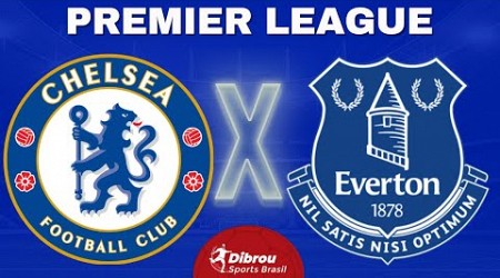 CHELSEA X EVERTON AO VIVO | PREMIER LEAGUE - RODADA 33 | NARRAÇÃO