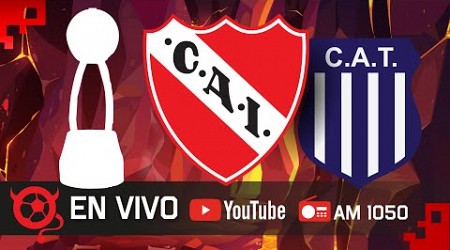 Independiente - Talleres | EN VIVO - Copa de la Liga 2024