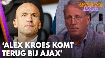 Chris overtuigd: &#39;Alex Kroes komt terug bij Ajax&#39; | VANDAAG INSIDE