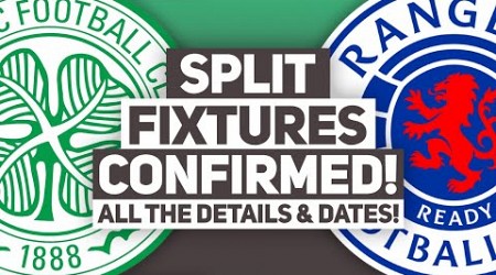 BREAKING: SPLIT FIXTURES CONFIRMED FOR CELTIC! | Reaction and all the details...