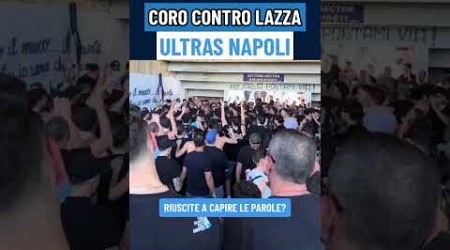 Ultras Napoli, arriva il CORO contro LAZZA 