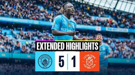 Man City 5-1 Luton Town | EXTENDED HIGHLIGHTS | KOVACIC &amp; GVARDIOL both score BANGERS!