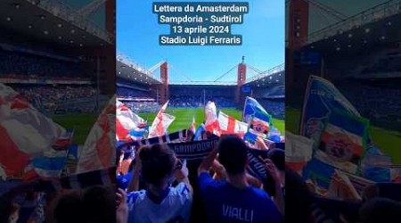 lettera da amsterdam Sampdoria Sudtirol 13 aprile 2024 #sampdoria #doria #calcio #ultras