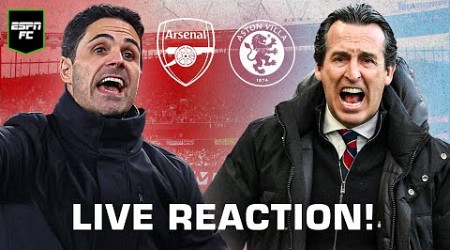 LIVE REACTION: Arsenal vs. Aston Villa | Premier League | ESPN FC Live
