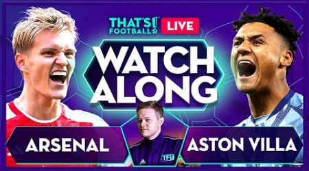 ARSENAL vs ASTON VILLA LIVE with Mark Goldbridge