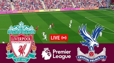 [LIVE] Liverpool vs Crystal Palace Premier League 23/24 Full Match - Video Game Simulation