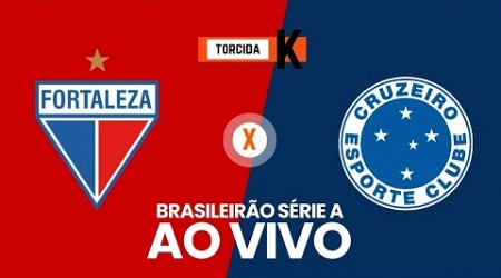 Fortaleza x Cruzeiro | AO VIVO | Brasileirão Série A 2024