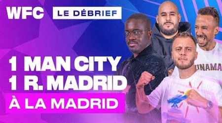 ⚽ Debrief Man City - Real Madrid (1-1) / Ligue des Champions