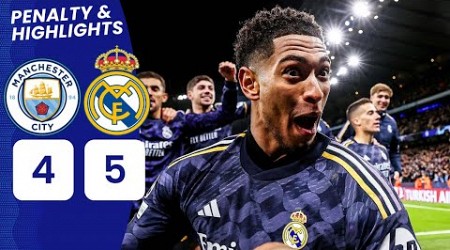 Man City vs Real Madrid (4-5) | All Goals &amp; Penalty Shootout | UEFA Champions League 23/24