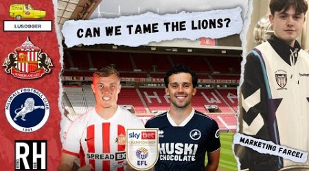 Marketing Farce! | Sunderland v Millwall Match Preview